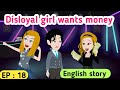 Disloyal girl part 18 | English story | Learn English | English animation | English life stories
