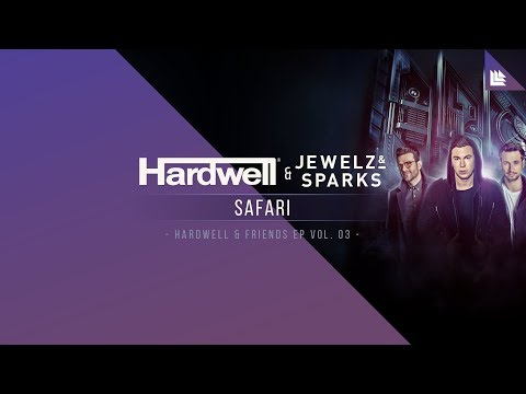 Hardwell x Jewelz & Sparks - Safari