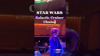So Sad About the Closing of the Galactic Cruiser