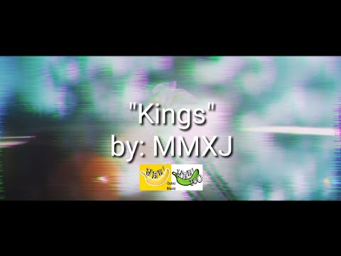 Kings by MMXJ (Wah Banana outro music) lyric video
