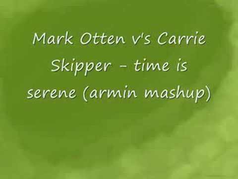 Mark Otten v's Carrie Skipper - time is serene (armin mashup