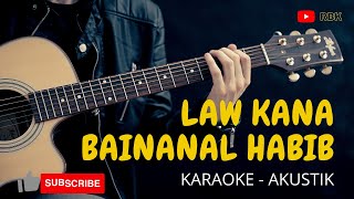 Download lagu LAW KANA BAINANAL HABIB KARAOKE AKUSTIK DAN LIRIK ... mp3