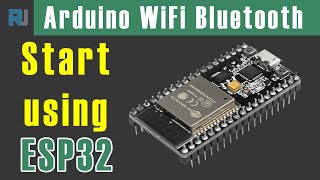 How to use ESP32 with Arduino IDE full details with examples and code