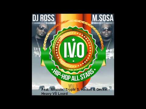 DJ ROSS & M SOSA Feat  Tryple S, Affyzzle, Heckel & Geckel   Heavy VS Lourd [Audio]
