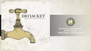 Dryjacket - You&#39;re Welcome