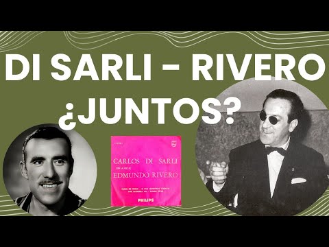 ¿Edmundo Rivero cantó con Carlos Di Sarli?