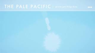 The Pale Pacific - How to Fit In
