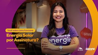 Enova Explica - Assinatura de Energia