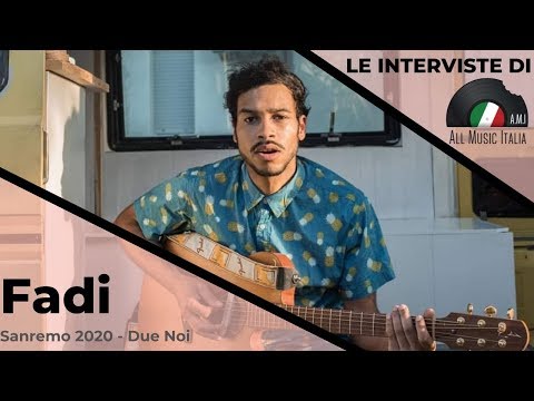 Fadi Intervista Sanremo 2020 Due Noi