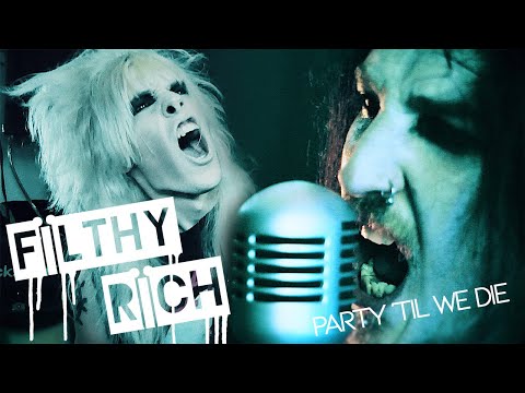 FÏLTHY RÏCH - Party ´Til We Die (Official Music Video) #sleazemetal #glammetal #rockmusic #rocknroll