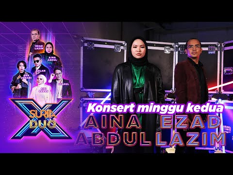 Suria Duo X (Minggu 2) - Ezad Lazim X Aina Abdul