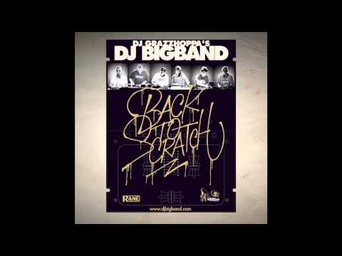 DJ GRAZZHOPPA'S DJ BIGBAND - BACK 2 SCRATCH (ALBUM SNIPPETS)