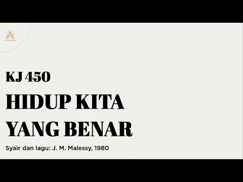 KJ 450 | Hidup Kita yang Benar