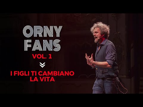 Orny Fans Vol.1 - I Figli Ti Cambiano La Vita