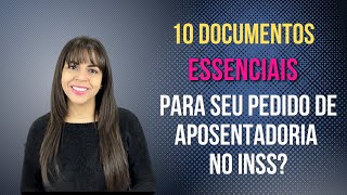 10 documentos que você precisa incluir no seu pedido de aposentadoria do INSS