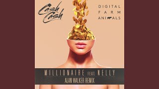 Millionaire (feat. Nelly) (Alan Walker Remix)
