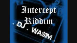 DJ Wasim - Intercept Riddim Mix (Dancehall 2009)