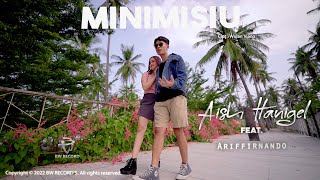Download lagu Aish Hanigel Ft. Ariffirnando - MINIMISIU | Miss you rindu sama kamu  mp3