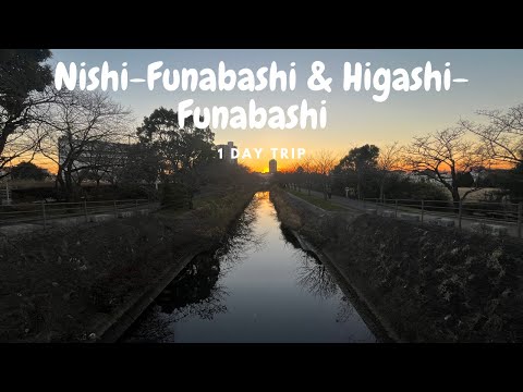 Nishi Funabashi  & Higashi Funabashi 1 day trip