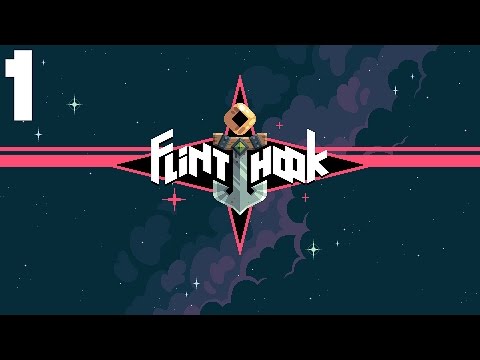 Flinthook - DustInLint Plays - Episode 1 [Hooked]