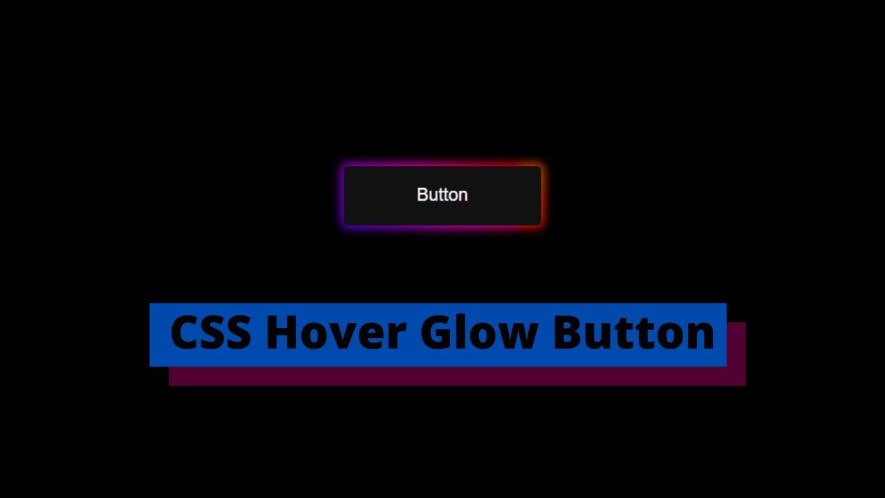 CSS Hover Glow Button using | HTML | CSS | Web Design