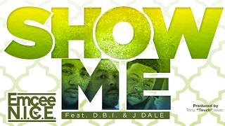 Emcee N I C E "Show Me" Official Lyric Video