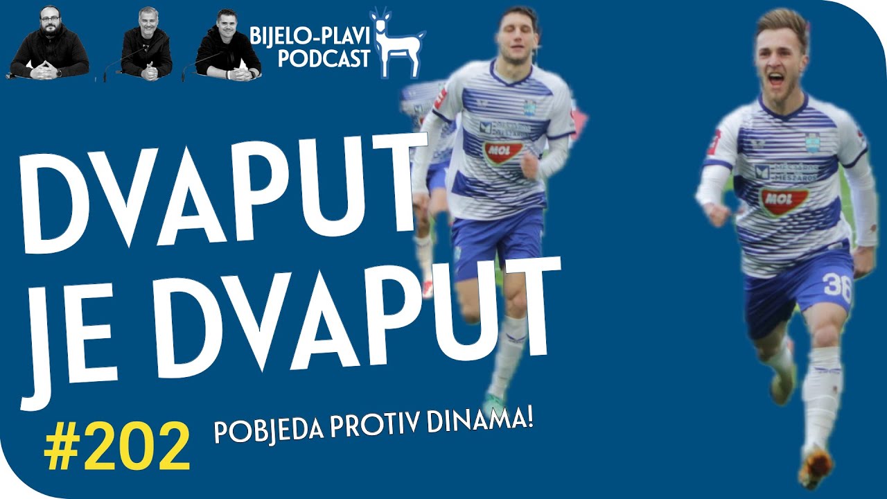 Bijelo-plavi podcast 202: Dvaput je dvaput