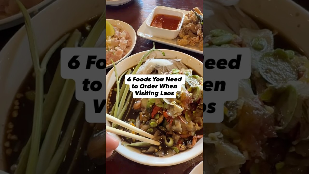 6 Lao Foods You Need To Order