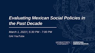 Evaluating Mexican Social Policies in the Past Decade