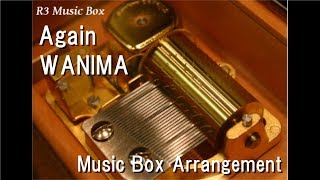 Again/WANIMA [Music Box]