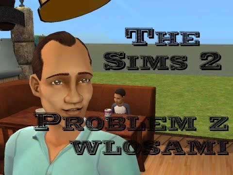 Sims 2 Pokolenie sez 5 odc 7: Zadanie z plastyki, cmentarz, 18stka i problem z włosami