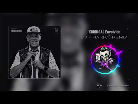 Koringa - Envolvida (DJ PhaRRá Remix)