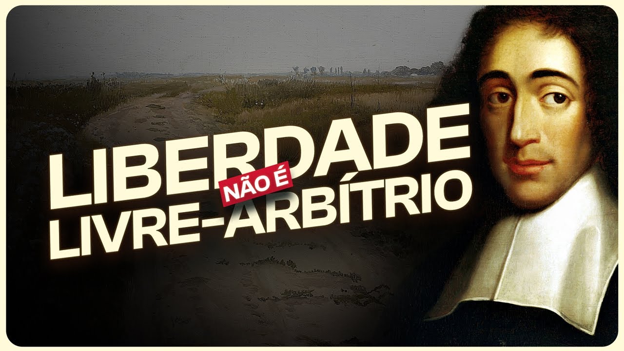 SPINOZA E A NEUROCIÊNCIA | EXISTE LIVRE-ARBÍTRIO?