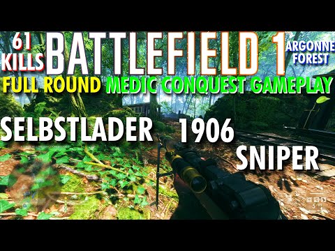 Hindered From A Small Mag... Selbstlader 1906 Sniper Gameplay - Battlefield 1 Conquest No Commentary