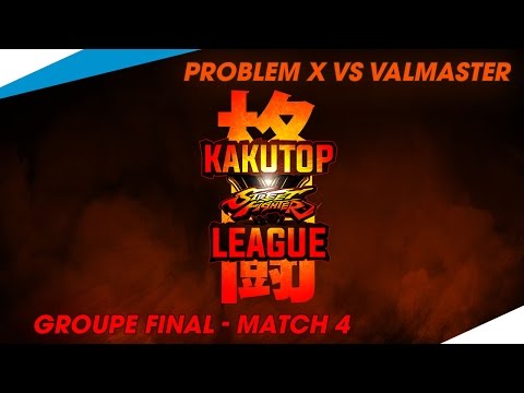 Kakutop League IV [Groupe FInale - Match 4] Problem X VS Valmaster