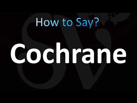 How to Pronounce Cochrane (CORRECTLY!)