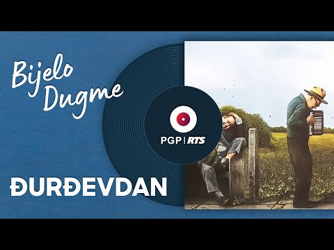 Bijelo Dugme — Đurđevdan