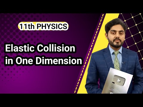 Elastic collision in one dimension class 11 | 11th Physics | National book foundation | NBF