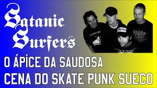 Satanic Surfers - O Ápice do Skate Punk Sueco