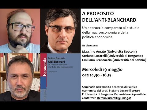 Prof Lucarelli - Politica Economica - lezione 33 (Sull'Anti-Blanchard con M. Amato e E. Brancaccio)