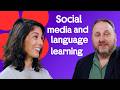 Social Media And Language Learning A British Council English Podcast