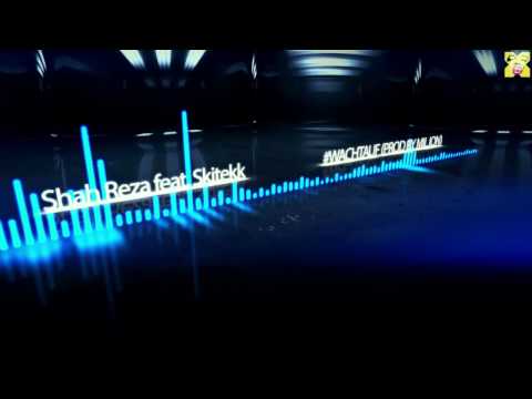 Shah Reza feat  Skitekk - WACHTAUF !!!!  Prod by Miljon .
