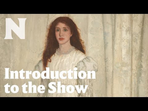 Introduction to the Show: The Woman in White: Joanna Hiffernan and James McNeill Whistler