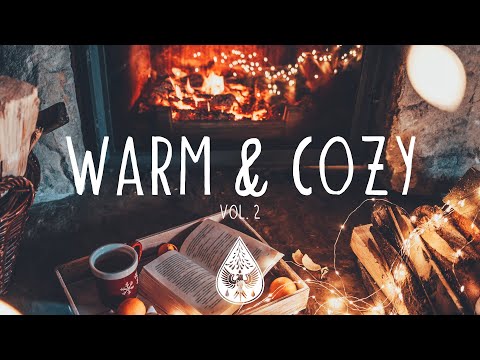 Warm & Cozy ✨ - A Folk/Acoustic/Chill Playlist | Vol. 2