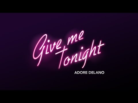 Adore Delano - Give Me Tonight [Official]