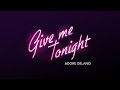 Adore Delano - Give Me Tonight [Official] 