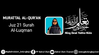 Download lagu Murattal Al-Qur'an oleh Ning Dewi Yukha Nida, juz 21 Surah Al-Luqman mp3