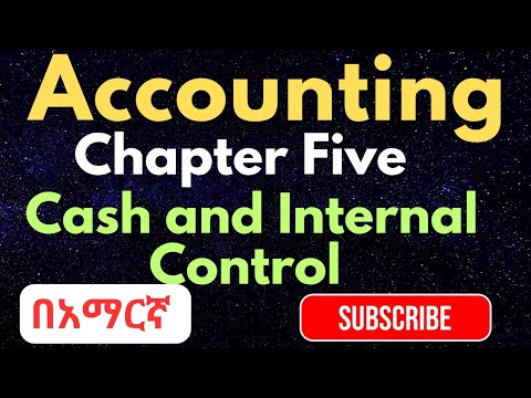 Accounting for Cash & Internal Control - Chapter 5 || Fundamental of Accounting I @genanewtutorials 