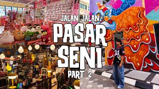 VLOG JALAN JALAN PASAR SENI ( PART 2 ) | Kedai Bunga, Petaling Street, REXKL & Y2K Girl's Girl