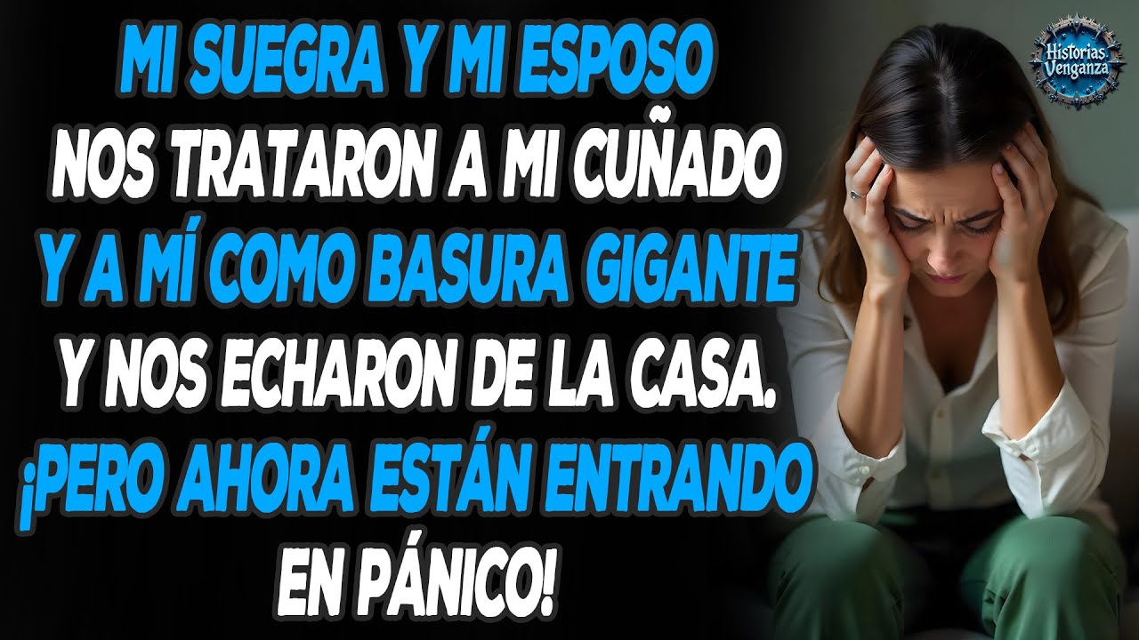 Mi cuñado y yo, que fuimos tratados como basura de gran tamaño en la familia y echados.